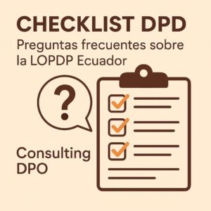 Preguntas frecuentes sobre el Checklist para determinar si tu organización necesita un DPD